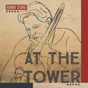 Randy Stark - At the Tower (2024)