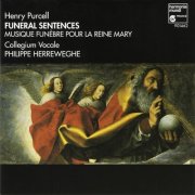 Collegium Vocale Gent, Philippe Herreweghe - Purcell: Funeral Sentences (2002)