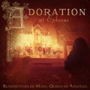 Benedictines of Mary, Queen of Apostles - Adoration at Ephesus (2016)