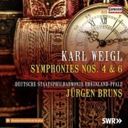 Deutsche Staatsphilharmonie Rheinland-Pfalz & Jürgen Bruns - Weigl: Symphonies Nos. 4 & 6 (2019) [Hi-Res]