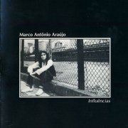 Marco Antonio Araujo - Influncias (Reissue) (1981)