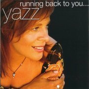 Yazz - Running Back To You (2008)