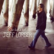 Jeff Lorber - He Had A Hat (2007)