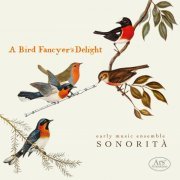 Hojin Kwon, Ensemble Sonorità, Pablo FitzGerald, Melanie Flores - A Bird Fancyer's Delight (2022) [Hi-Res]