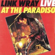 Link Wray - Live at the Paradiso (1979)