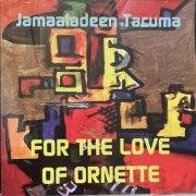 Jamaaladeen Tacuma - For The Love of Ornette (2022)