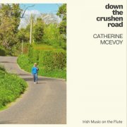 Catherine McEvoy - Down The Crushen Road (2025)