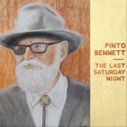 Pinto Bennett - The Last Saturday Night (2019)