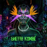 Ghetto Kumbé - Ghetto Kumbé (2020)