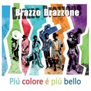 Brazzo Brazzone - Piú Colore É Piú Bello (2019)