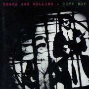 City Boy - Heads Are Rolling (Reissue) (1980)