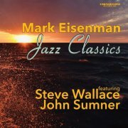 Mark Eisenman - Jazz Classics (2021)