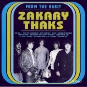 Zakary Thaks - Form the Habit (1966-69/2001)