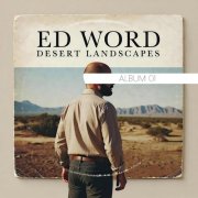 Ed Word - Deseret Landscapes (2025)