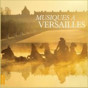 VA - Coffret Musiques à Versailles (2014)