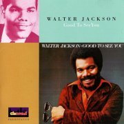 Walter Jackson - Good To See You (1978/2000)