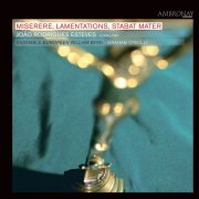 Ensemble européen William Byrd, Graham O'Reilly - Miserere, Lamentations, Stabat Mater (2006) [Hi-Res]