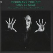 Eric Le Sage - Schumann: The Complete Solo Piano Music (2012) CD-Rip