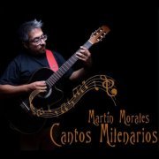 Martin Morales - Cantos Milenarios (2023) Hi-Res