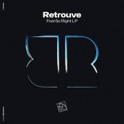 Retrouve - Feel So Right LP (2025)