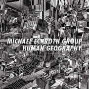 Michael Eckroth Group - Human Geography (2024)