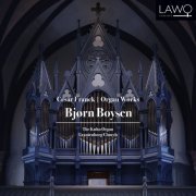 Bjorn Boysen - César Franck: Organ Works (2017) [Hi-Res]