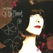 Sam Brown - Of The Moment (2007) CD-Rip