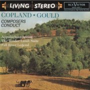 Aaron Copland, Morton Gould - Copland: Appalachian Spring, Tender Land / Gould: Fall River Legend