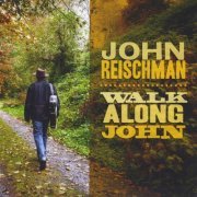 John Reischman - Walk Along John (2013)