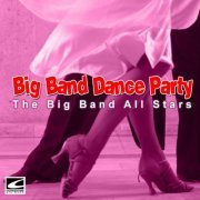 Big Band All Stars - Big Band Dance Party (2018)