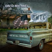 David Michael - What We Call Country (2024)