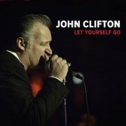 John Clifton - Let Yourself Go (2022)