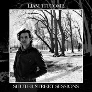 Liam Titcomb - Shuter Street Sessions (2013)