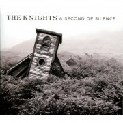 The Knights - A Second of Silence (2012)