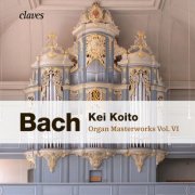 Kei Koito - J.S. Bach: Organ Masterworks, Vol. 6 (2026) [Hi-Res]