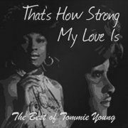 Tommie Young - That's How Strong My Love is: The Best of Tommie Young (1973) [Hi-Res]