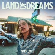 Mark Owen - Land of Dreams (Deluxe) (2022) Hi Res