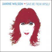 Janine Wilson - Save Me From Myself (2005)