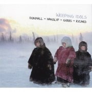 Paul Dunmall, Mark Hanslip, Philip Gibbs, Ed Ricard - Weeping Idols (2013)