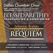 Dallas Chamber Choir, Jon L. Culpepper, Chris Brunt, Jordan Peek - Brahms: Ein deutsches Requiem (Live) (2020)