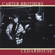 Carter Brothers - Cedarhouse (2001)