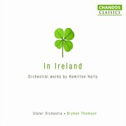 Hamilton Harty, Bryden Thomson, Ulster Orchestra - Harty: Complete Orchestral Works (2004)