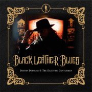 Dustin Douglas & the Electric Gentlemen - Black Leather Blues (2023) Hi Res