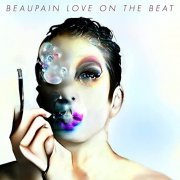 Alex Beaupain - Love On The Beat (2021) Hi-Res