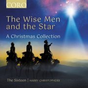 The Sixteen, Harry Christophers - The Wise Men and the Star - A Christmas Collection (2025) [Hi-Res] [Dolby Atmos]