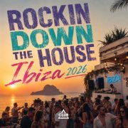 VA - Rockin Down The House - Ibiza 2026 (2026)