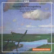 Christian Altenburger, Oliver Triend - Herzogenberg: Complete Violin Sonatas (2011) CD-Rip