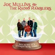 Joe Mullins & The Radio Ramblers - Because It's Christmas Time (2023)