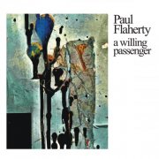 Paul Flaherty - a willing passenger (2025)