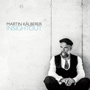 Martin Kälberer - InSightOut (2021) Hi Res